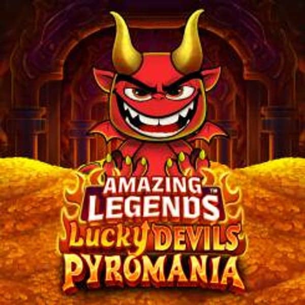 Amazing Legends: Lucky Devils Pyromania — Fiery underworld themed slot