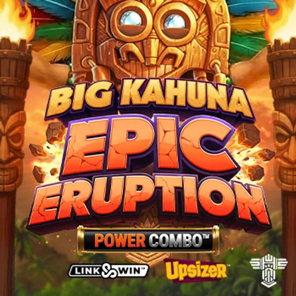 Big Kahuna Epic Eruption Power Combo — Polynesian / volcano themed slot