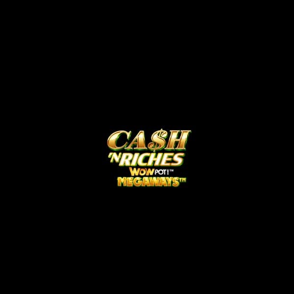 Cash 'N Riches Megaways WowPot — Cash and riches — money, diamonds and retro-glam wealth themed slot (progressive jackpot)